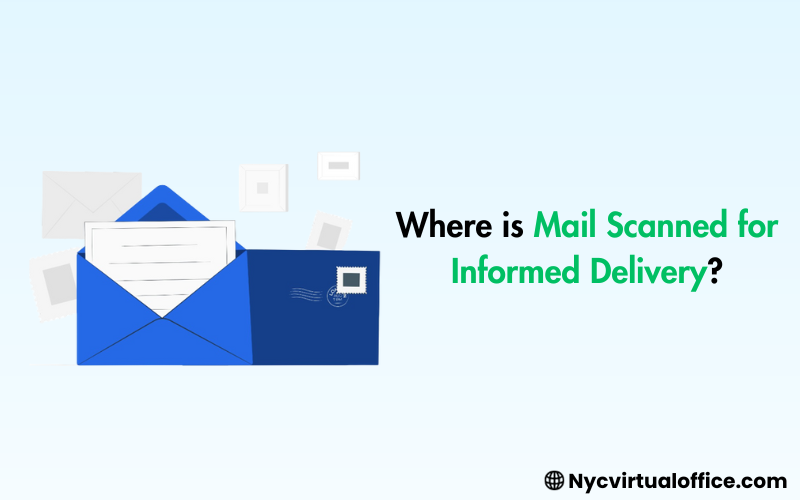 where is mail scanned for informed delivery